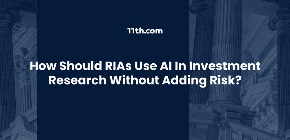 How Should RIAs Use AI in Investment Research Without Adding Risk?