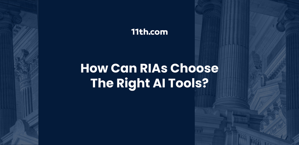 How Can RIAs Choose the Right AI Tools?