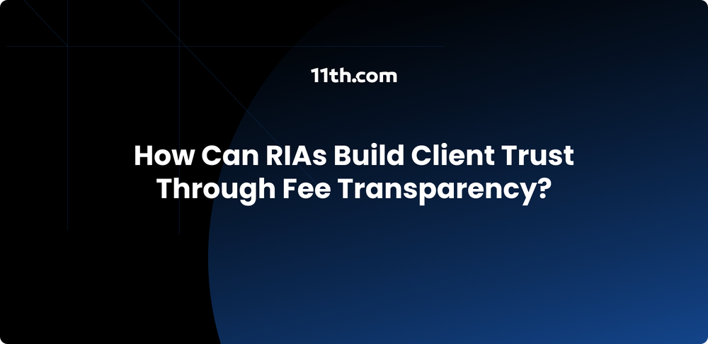 How Can RIAs Build Client Trust Through Fee Transparency?