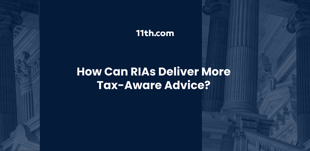 How Can RIAs Deliver More Tax-Aware Advice?