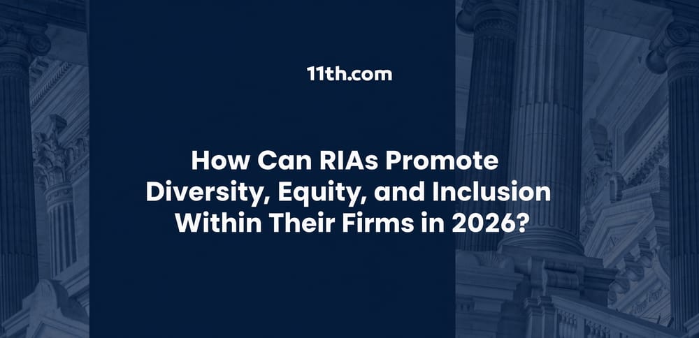 How Can RIAs Promote Diversity, Equity, and Inclusion Within Their Firms in 2026?