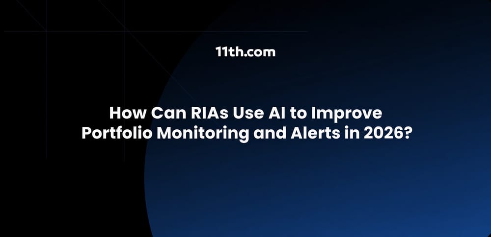 How Can RIAs Use AI to Improve Portfolio Monitoring and Alerts in 2026?