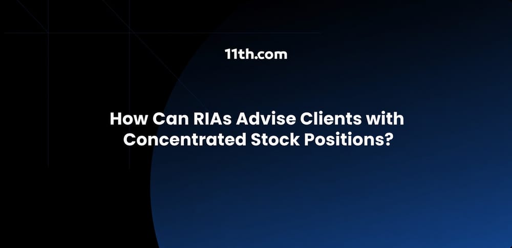 How Can RIAs Advise Clients with Concentrated Stock Positions?