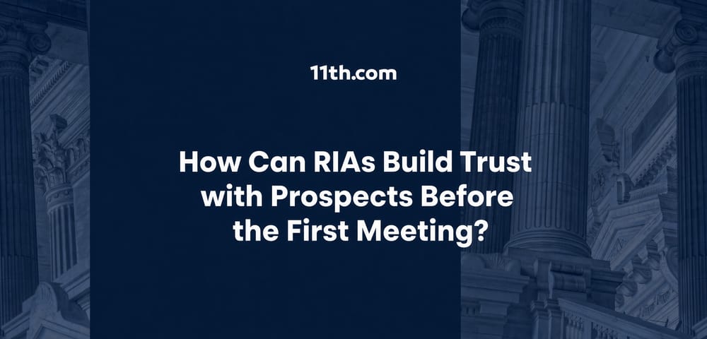 How Can RIAs Build Trust with Prospects Before the First Meeting?