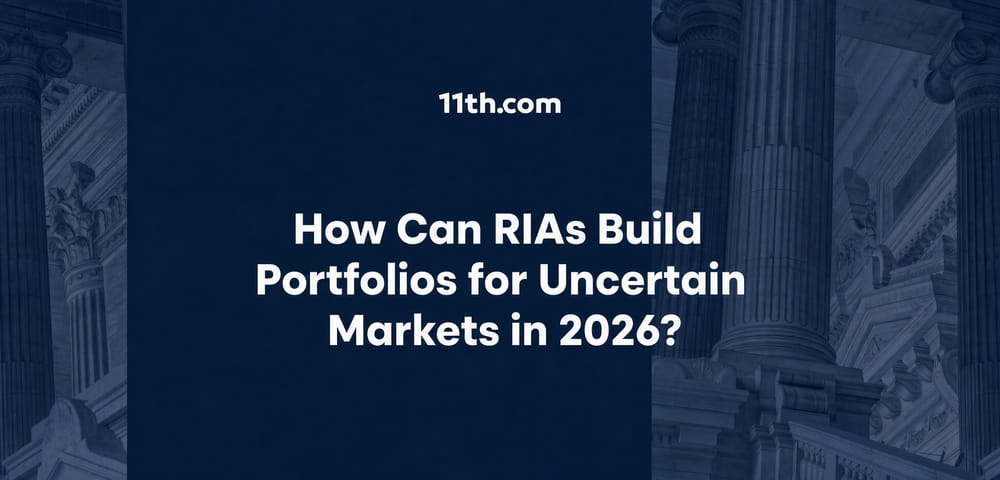 How Can RIAs Build Portfolios for Uncertain Markets in 2026?