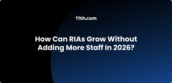 How Can RIAs Grow Without Adding More Staff in 2026?