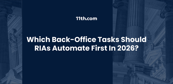 Which Back-Office Tasks Should RIAs Automate First in 2026?