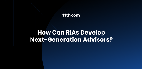 How Can RIAs Develop Next-Generation Advisors?
