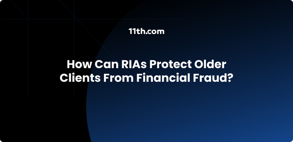 How Can RIAs Protect Older Clients from Financial Fraud?