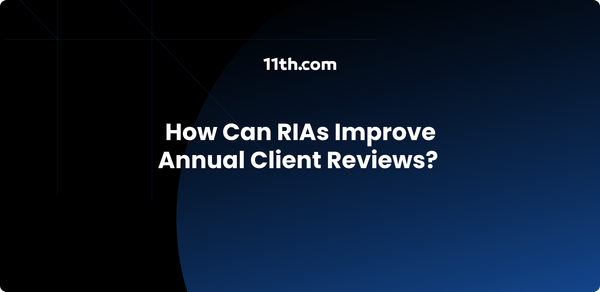 How Can RIAs Improve Annual Client Reviews?