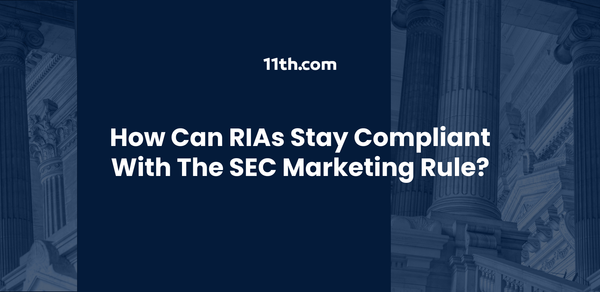How Can RIAs Stay Compliant with the SEC Marketing Rule?