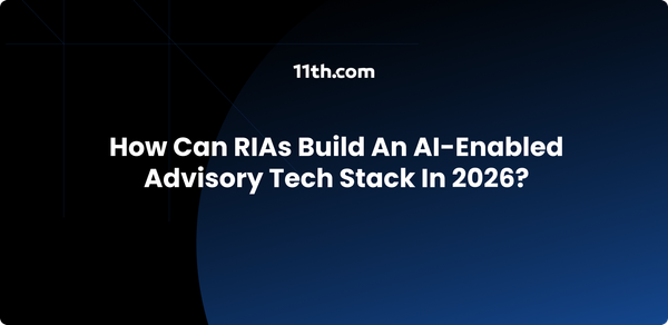 How Can RIAs Build an AI-Enabled Advisory Tech Stack in 2026?