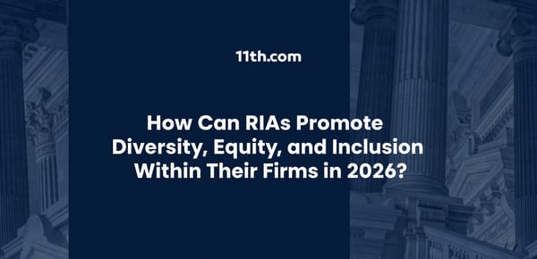 How Can RIAs Promote Diversity, Equity, and Inclusion Within Their Firms in 2026?