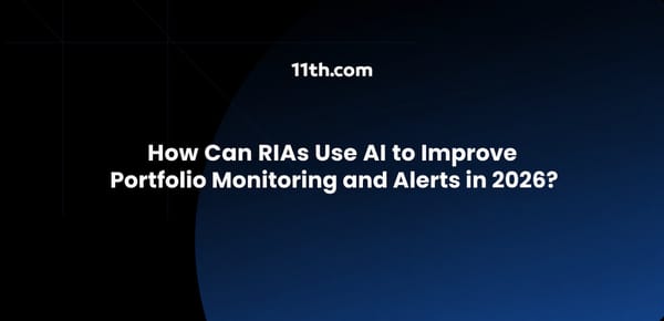 How Can RIAs Use AI to Improve Portfolio Monitoring and Alerts in 2026?