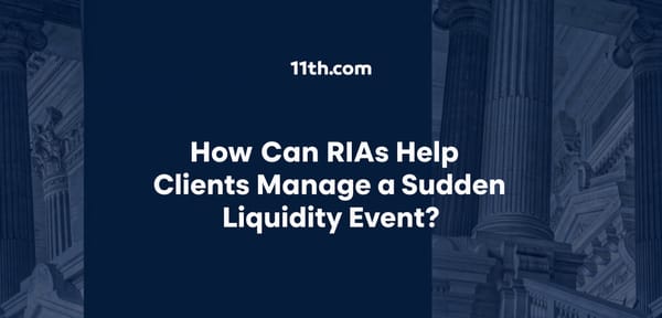 How Can RIAs Help Clients Manage a Sudden Liquidity Event?